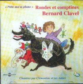 Rondes et Comptines, Bernard Clavel