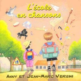 CD L'�cole en chansons, par Jean-Marc et Anny Versini