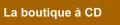 La boutique des CD de chansons pour enfants